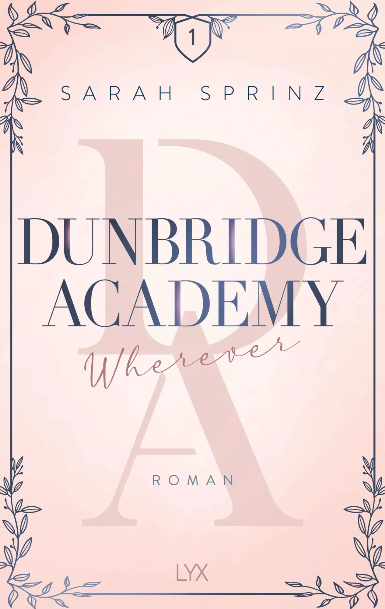 Bild: 9783736325708 | Dunbridge Academy - Wherever | Sarah Sprinz | Taschenbuch | 592 S.