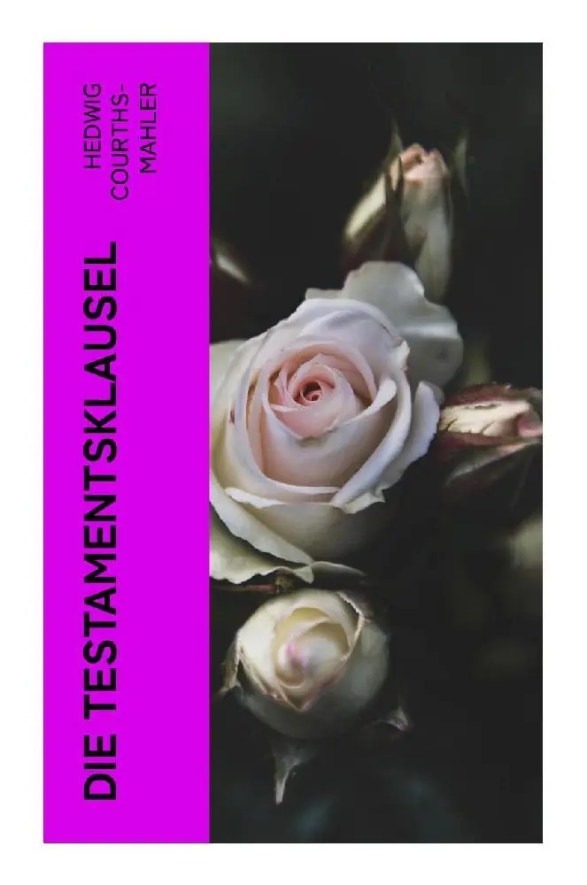 Cover: 9788027365708 | Die Testamentsklausel | Hedwig Courths-Mahler | Taschenbuch | 100 S.