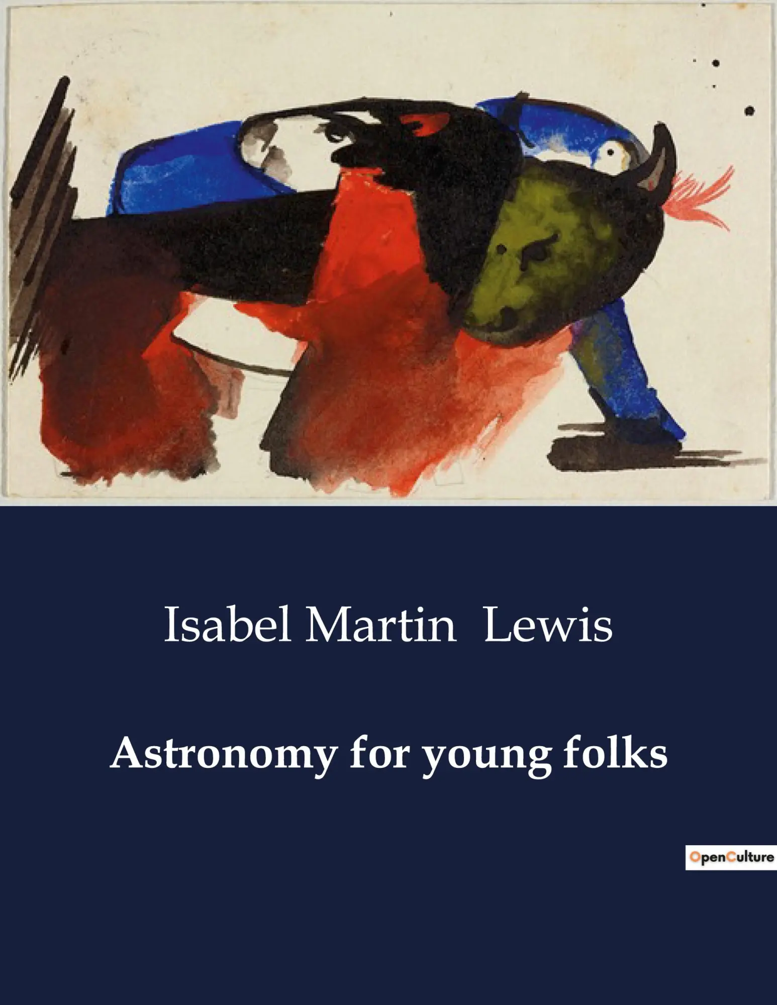 Cover: 9791041985708 | ASTRONOMY FOR YOUNG FOLKS | Isabel Martin Lewis | Taschenbuch | 2024