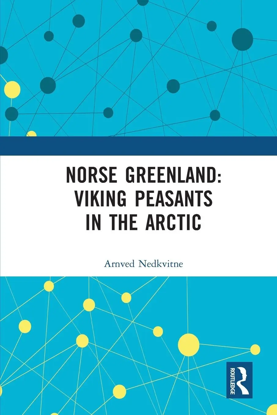Cover: 9780367585808 | Norse Greenland | Viking Peasants in the Arctic | Arnved Nedkvitne
