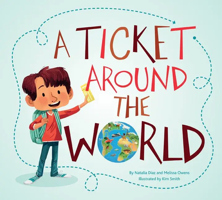 Cover: 9781771475808 | A Ticket Around the World (Updated Edition) | Natalia Diaz (u. a.)