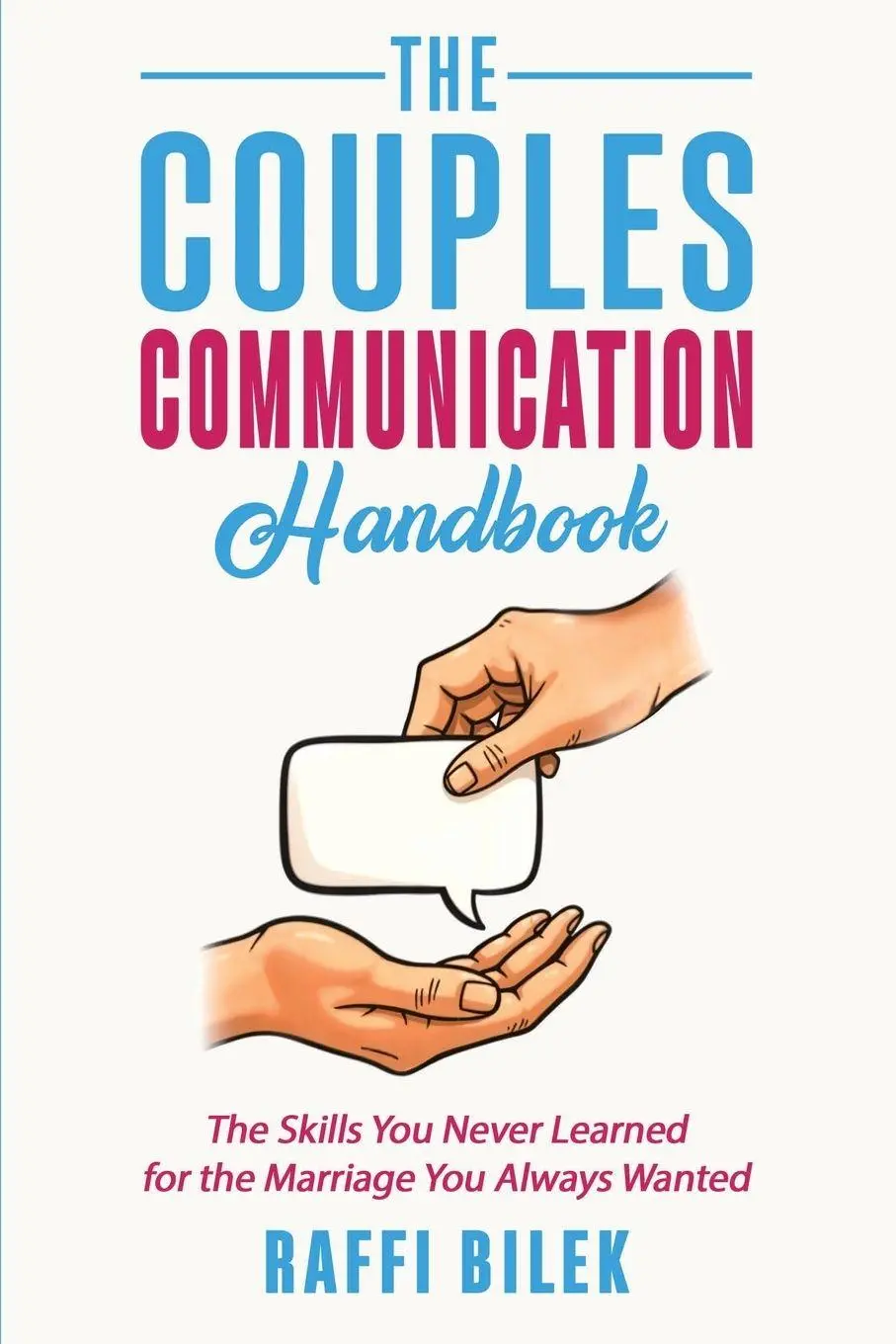 Cover: 9798991305808 | The Couples Communication Handbook | Raffi Bilek | Taschenbuch | 2024