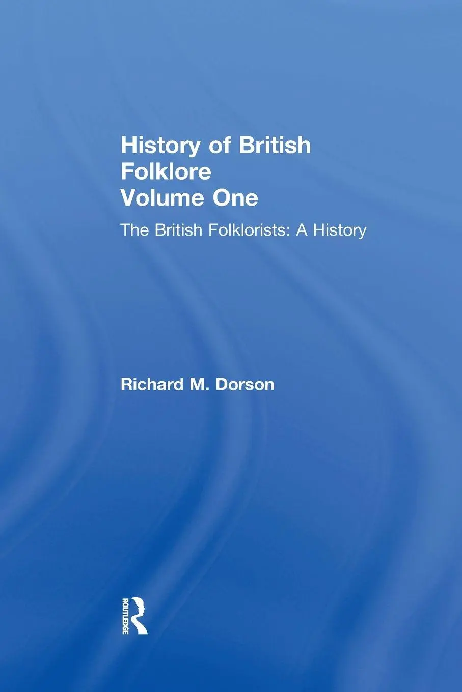 Cover: 9780415605908 | History British Folklore | Volume 1 | Richard M. Dorson | Taschenbuch