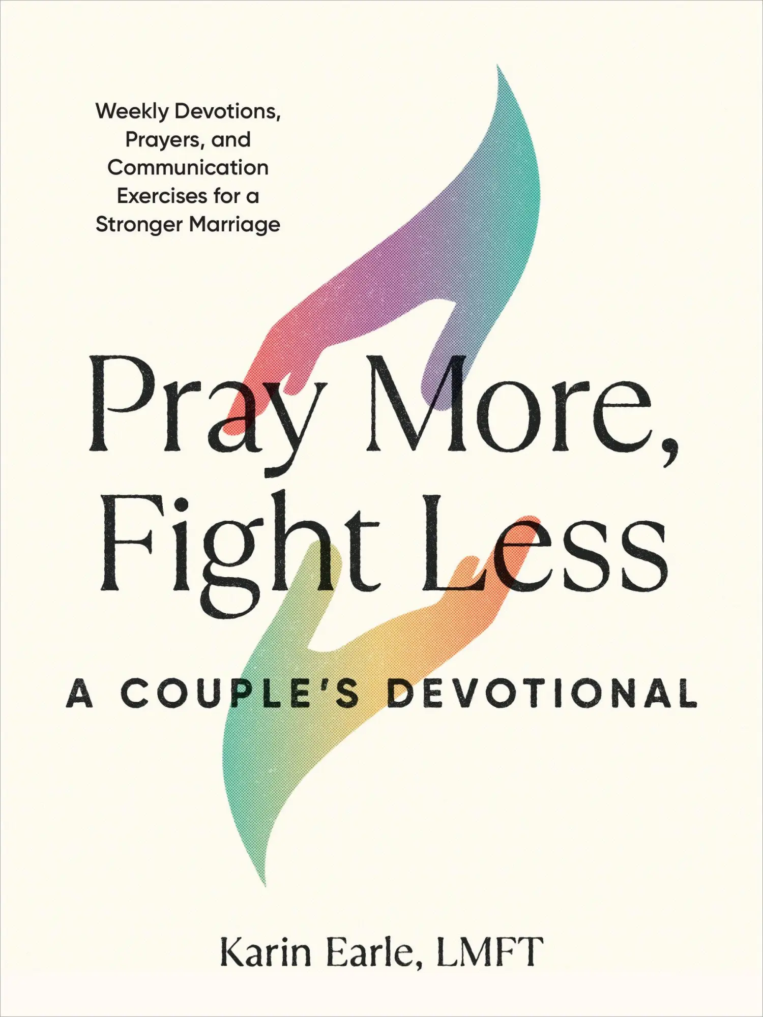 Cover: 9780593435908 | Pray More, Fight Less: A Couple's Devotional | Karin Earle | Buch