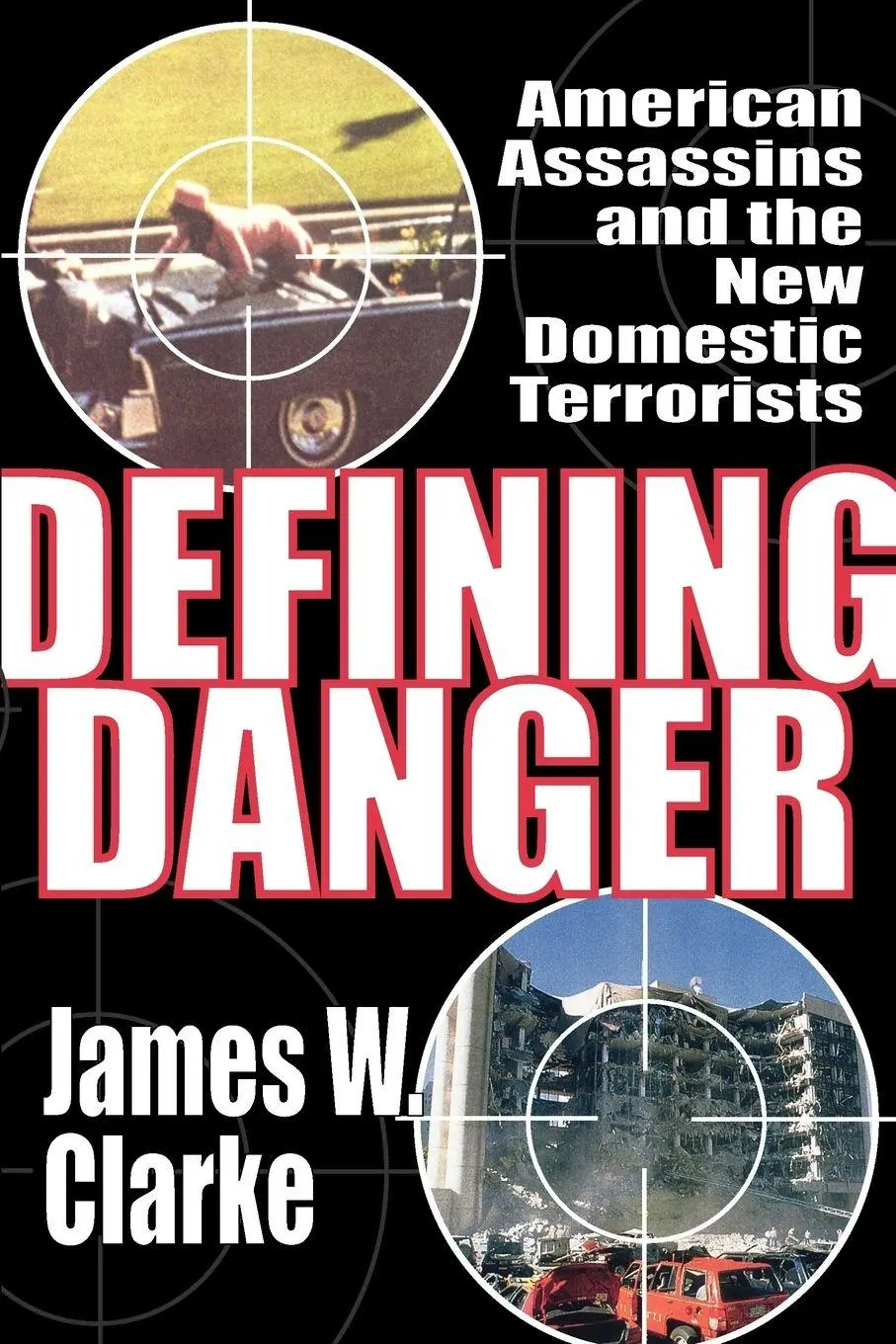 Cover: 9781412845908 | Defining Danger | American Assassins and the New Domestic Terrorists