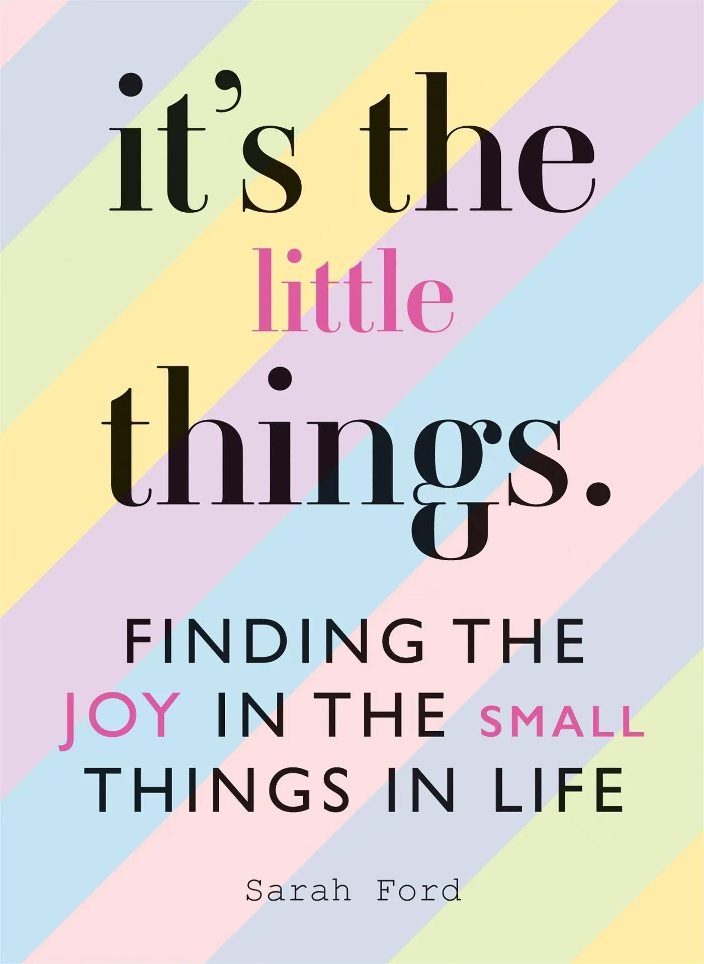 Cover: 9781846015908 | It's the Little Things | Finding the Joy in the Small Things in Life