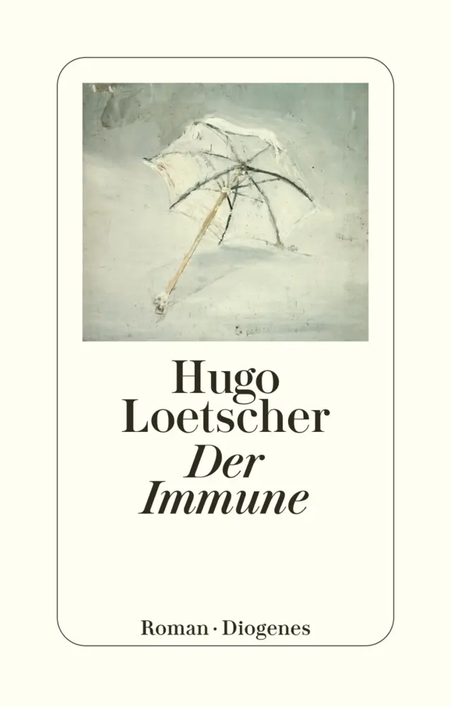 Cover: 9783257215908 | Der Immune | Roman | Hugo Loetscher | Taschenbuch | 448 S. | Deutsch