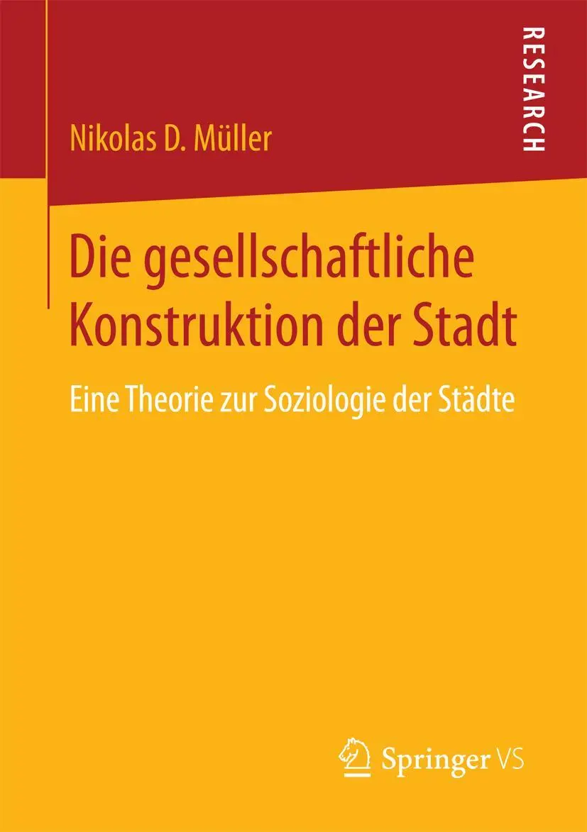 Cover: 9783658195908 | Die gesellschaftliche Konstruktion der Stadt | Nikolas D Müller | Buch