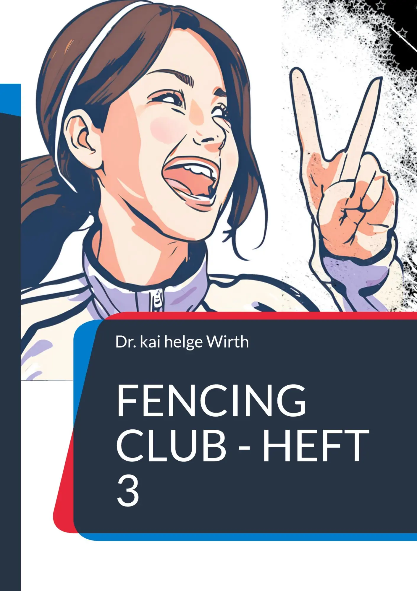 Cover: 9783759795908 | Fencing Club - Heft 3 | Lebendiges Lernen spannende Grundechniken