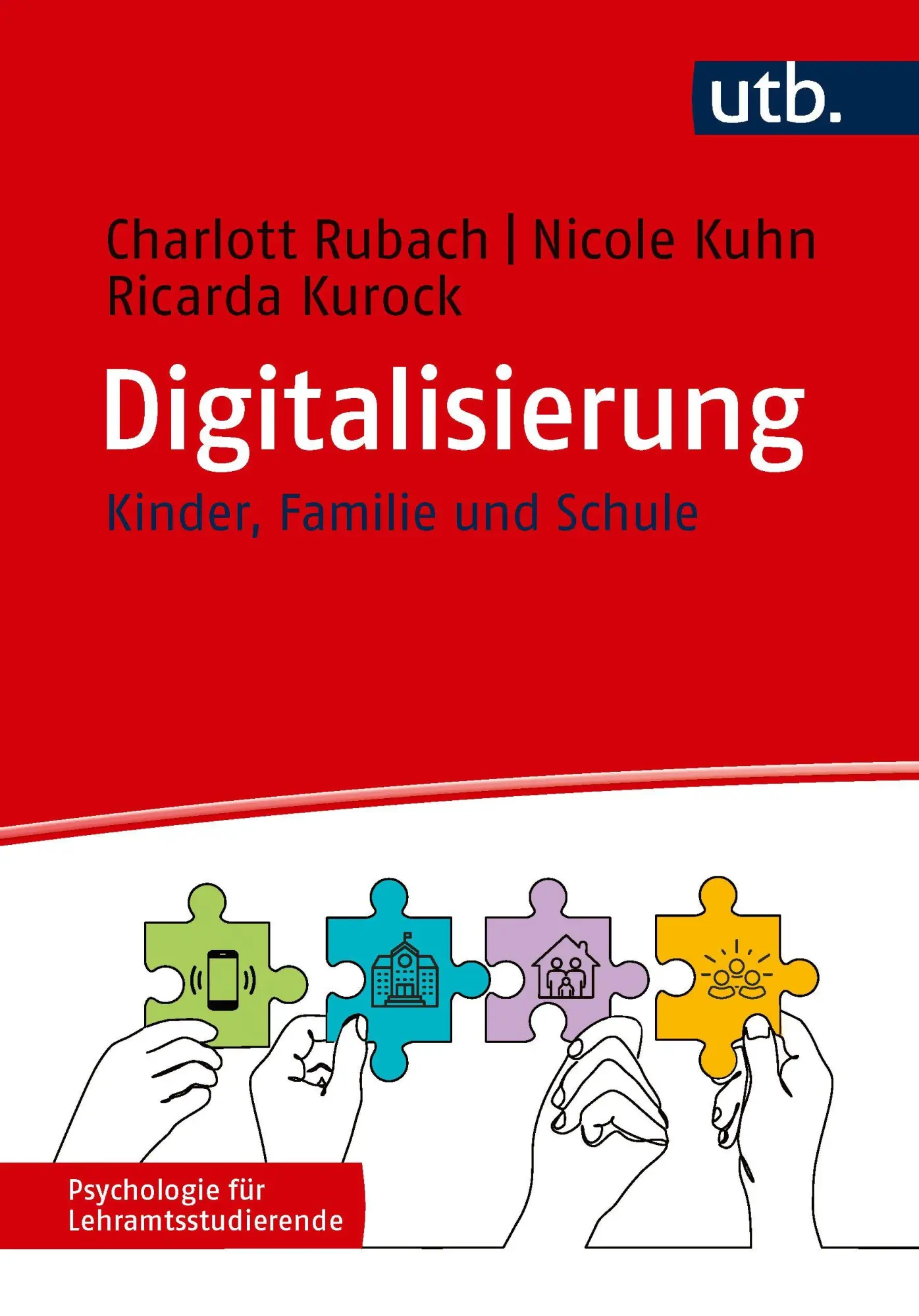 Cover: 9783825265908 | Digitalisierung | Kinder, Familie und Schule | Charlott Rubach (u. a.)