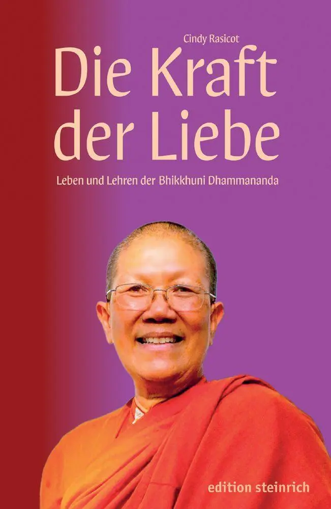 Cover: 9783942085908 | Die Kraft der Liebe | Leben und Lehren der Bhikkhuni Dhammananda