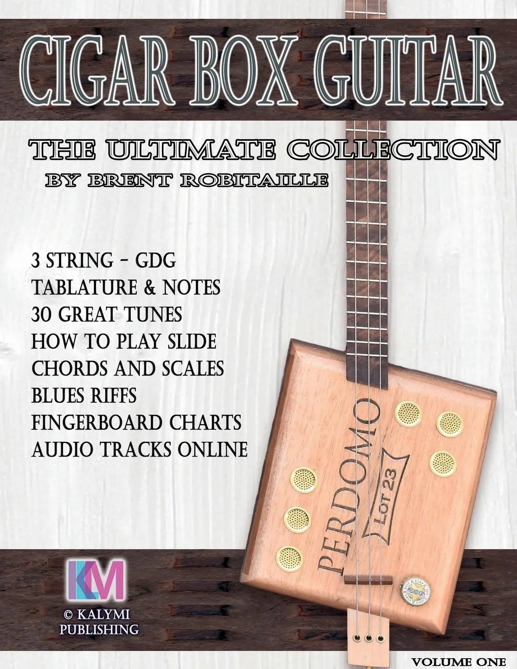 Cover: 9780995986008 | Cigar Box Guitar - The Ultimate Collection | Brent C Robitaille | Buch