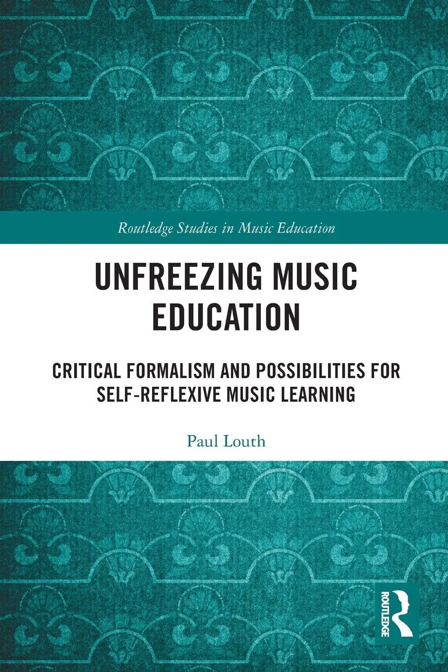 Cover: 9781032406008 | Unfreezing Music Education | Paul Louth | Taschenbuch | Englisch