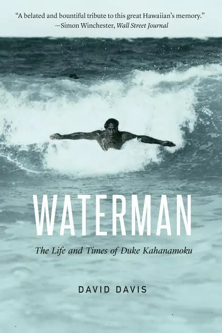 Cover: 9781496206008 | Waterman | The Life and Times of Duke Kahanamoku | David Davis | Buch