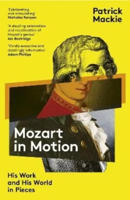 Cover: 9781783786008 | Mozart in Motion | His Work and His World in Pieces | Patrick Mackie