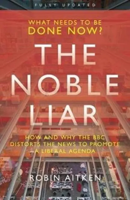 Cover: 9781785906008 | The Noble Liar | Robin Aitken | Taschenbuch | Kartoniert / Broschiert