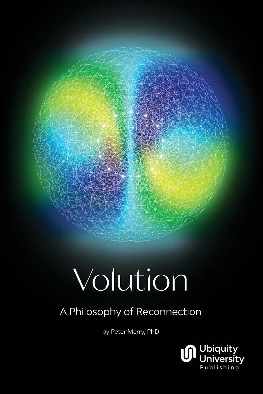 Cover: 9781963036008 | Volution | A Philosophy of Reconnection | Peter Merry | Taschenbuch