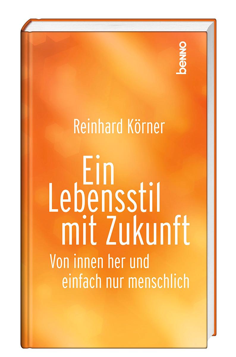 Cover: 9783746266008 | Ein Lebensstil mit Zukunft | Von innen her und einfach nur menschlich