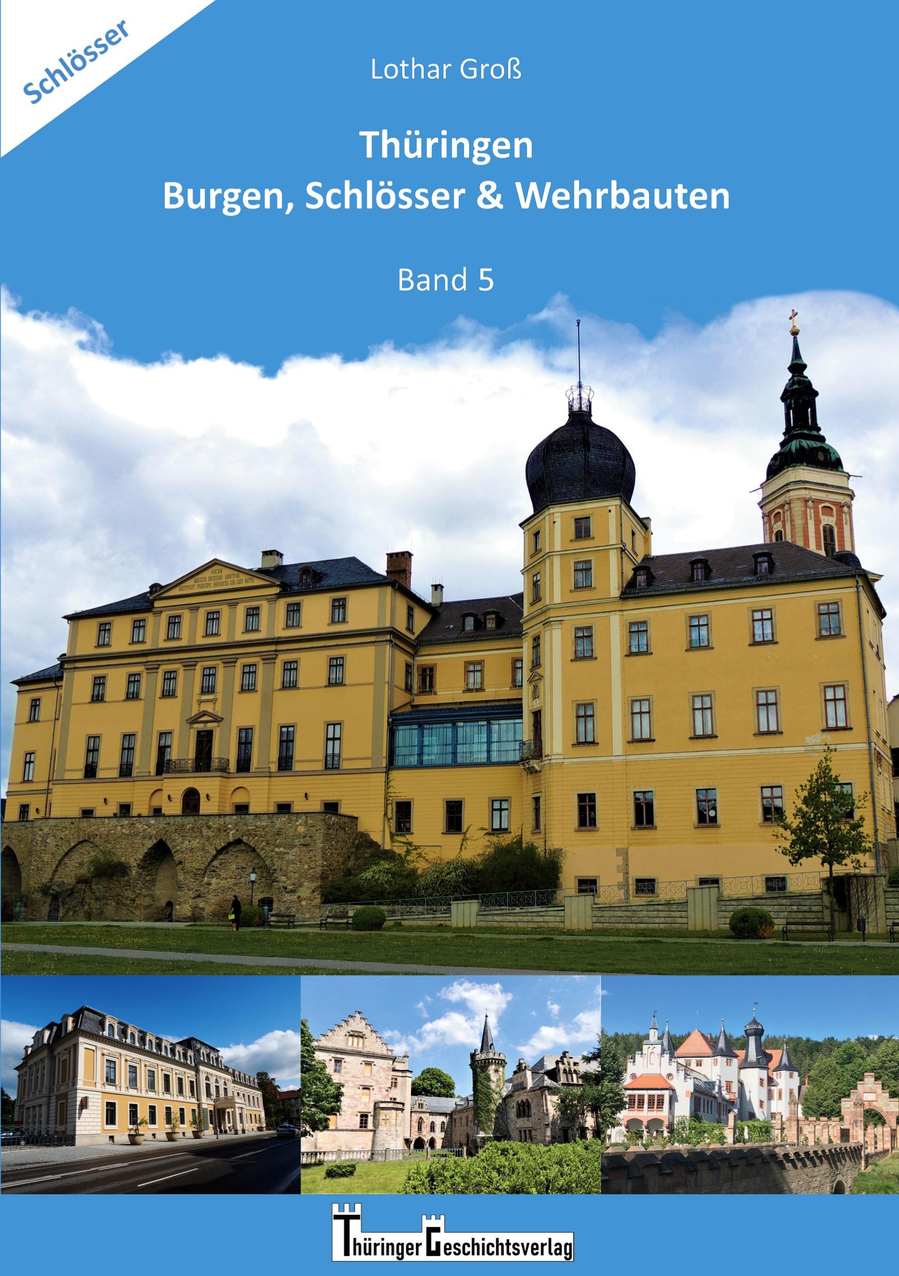 Cover: 9783756236008 | Thüringen Burgen, Schlösser &amp; Wehrbauten Band 5 | Lothar Groß | Buch