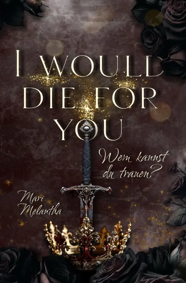Cover: 9783819076008 | I Would Die For You | Wem kannst du trauen?. DE | Mari Melantha | Buch
