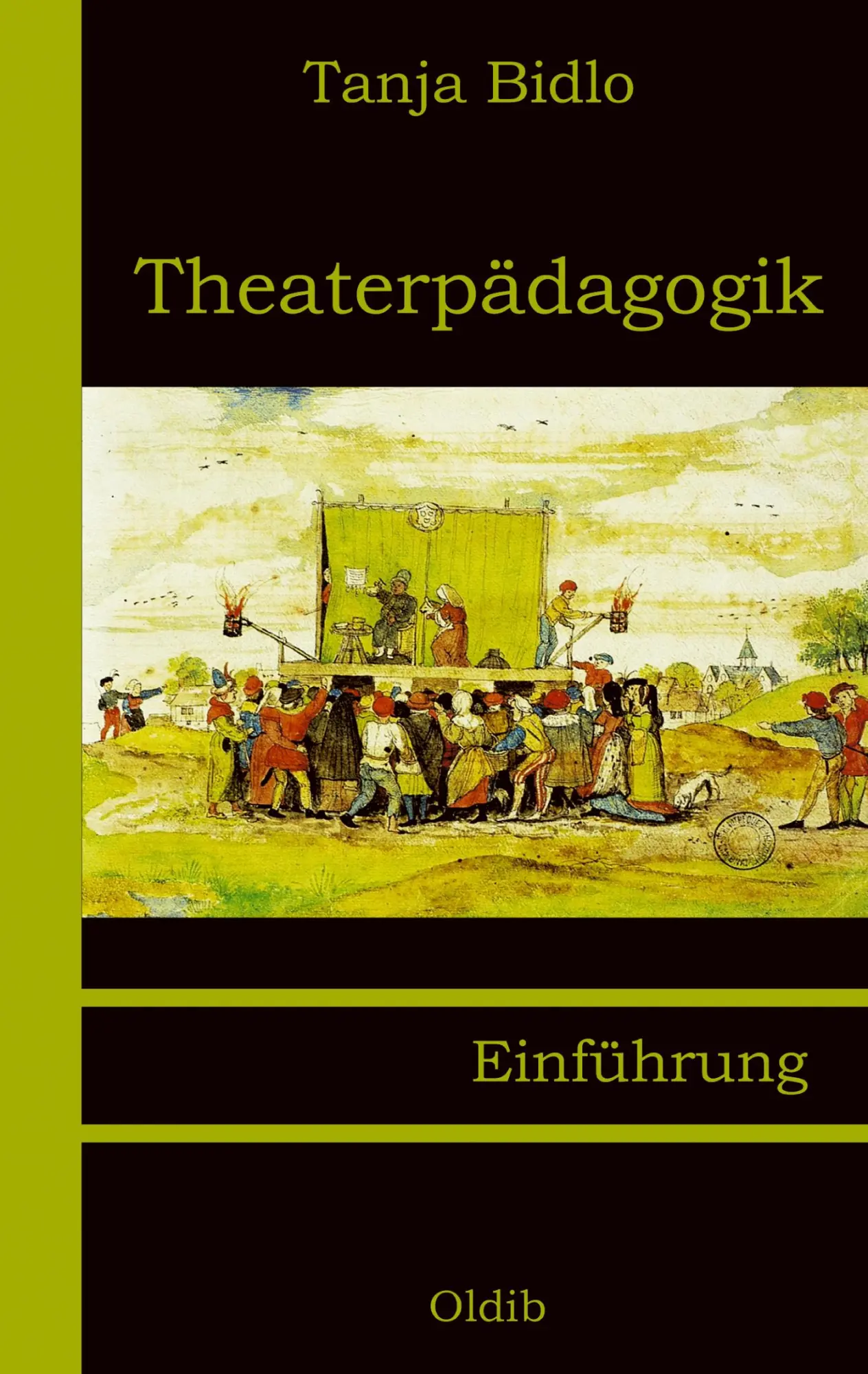 Cover: 9783939556008 | Theaterpädagogik | Einführung | Tanja Bidlo | Taschenbuch | 170 S.