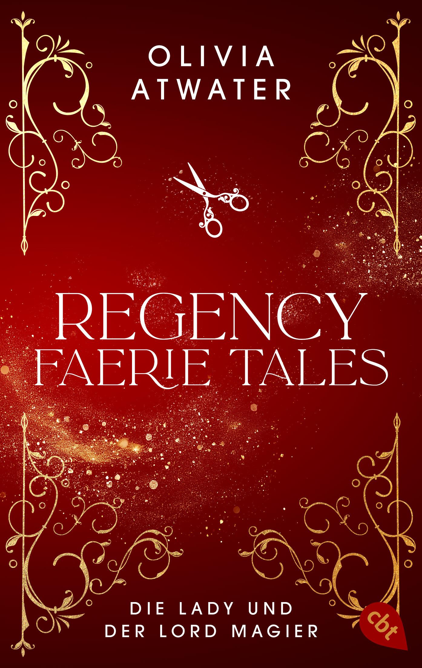 Cover: 9783570316108 | Regency Faerie Tales - Die Lady und der Lord Magier | Olivia Atwater