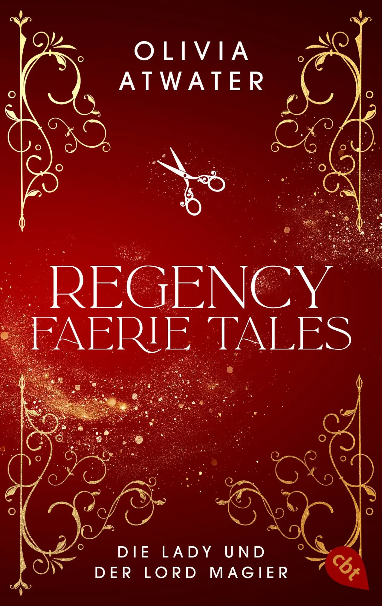 Cover: 9783570316108 | Regency Faerie Tales - Die Lady und der Lord Magier | Olivia Atwater