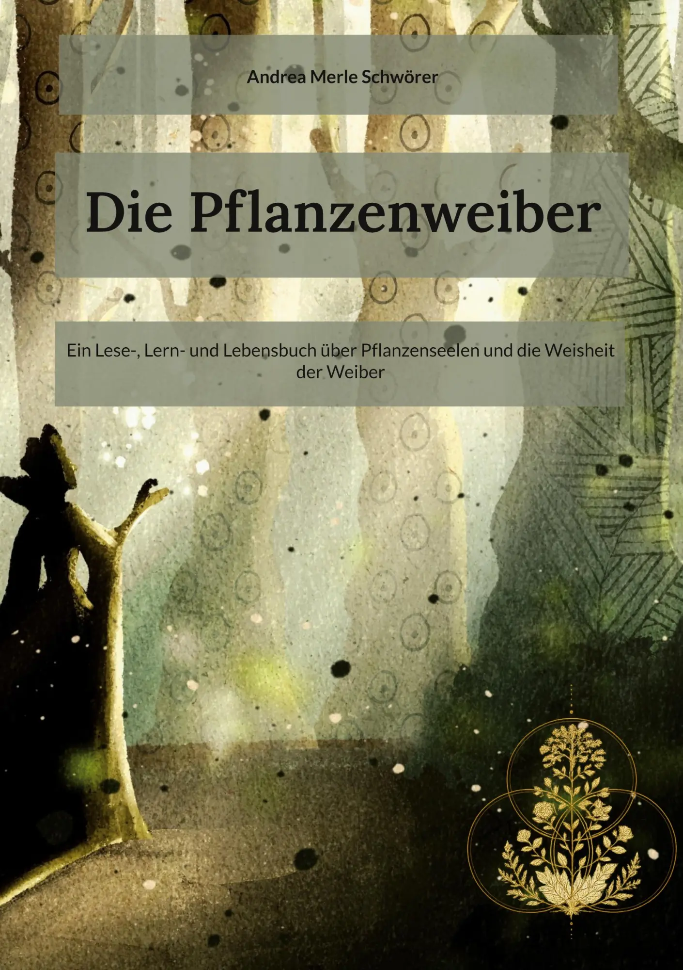 Cover: 9783696386108 | Die Pflanzenweiber | Andrea Merle Schwörer | Taschenbuch | 500 S.