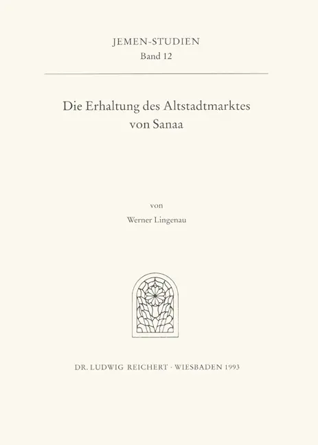 Cover: 9783882266108 | Die Erhaltung des Altstadtmarktes von Sanaa | Werner Lingenau | Buch