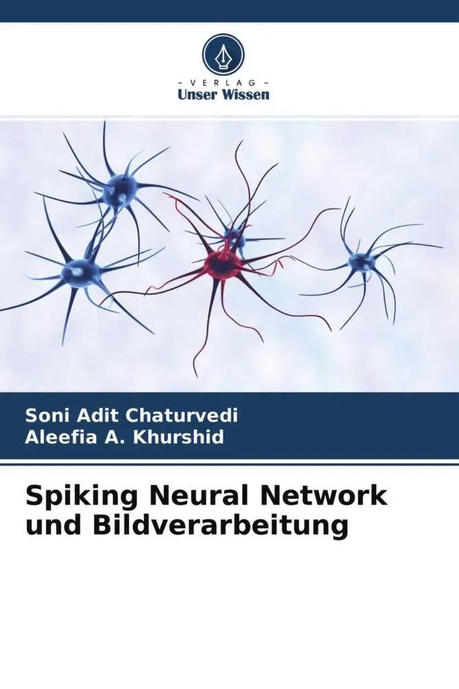Cover: 9786204566108 | Spiking Neural Network und Bildverarbeitung | Chaturvedi (u. a.)