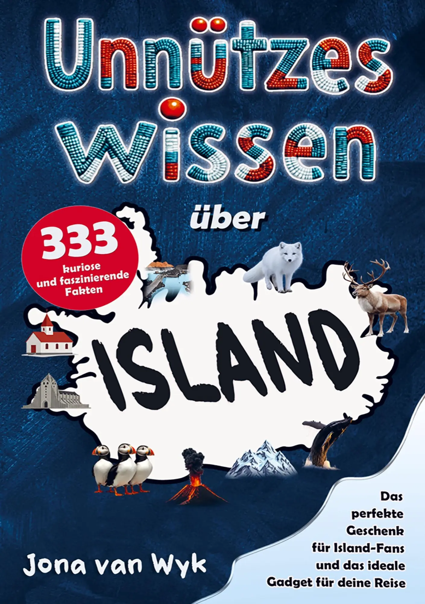Cover: 9789403876108 | Unnützes Wissen über Island | Jona van Wyk | Taschenbuch | 124 S.