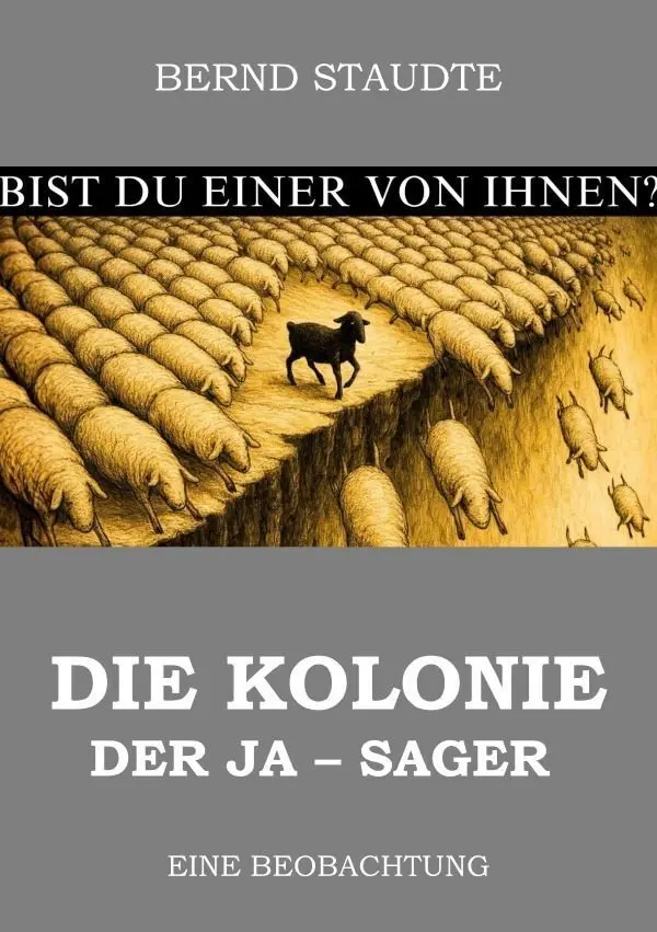 Cover: 9783565526208 | Die Kolonie der Ja-Sager | DE | Bernd Staudte | Taschenbuch | 36 S.