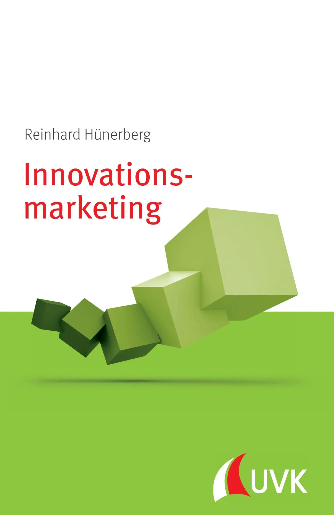 Cover: 9783867646208 | Innovationsmarketing | Marketing konkret | Reinhard Hünerberg | Buch