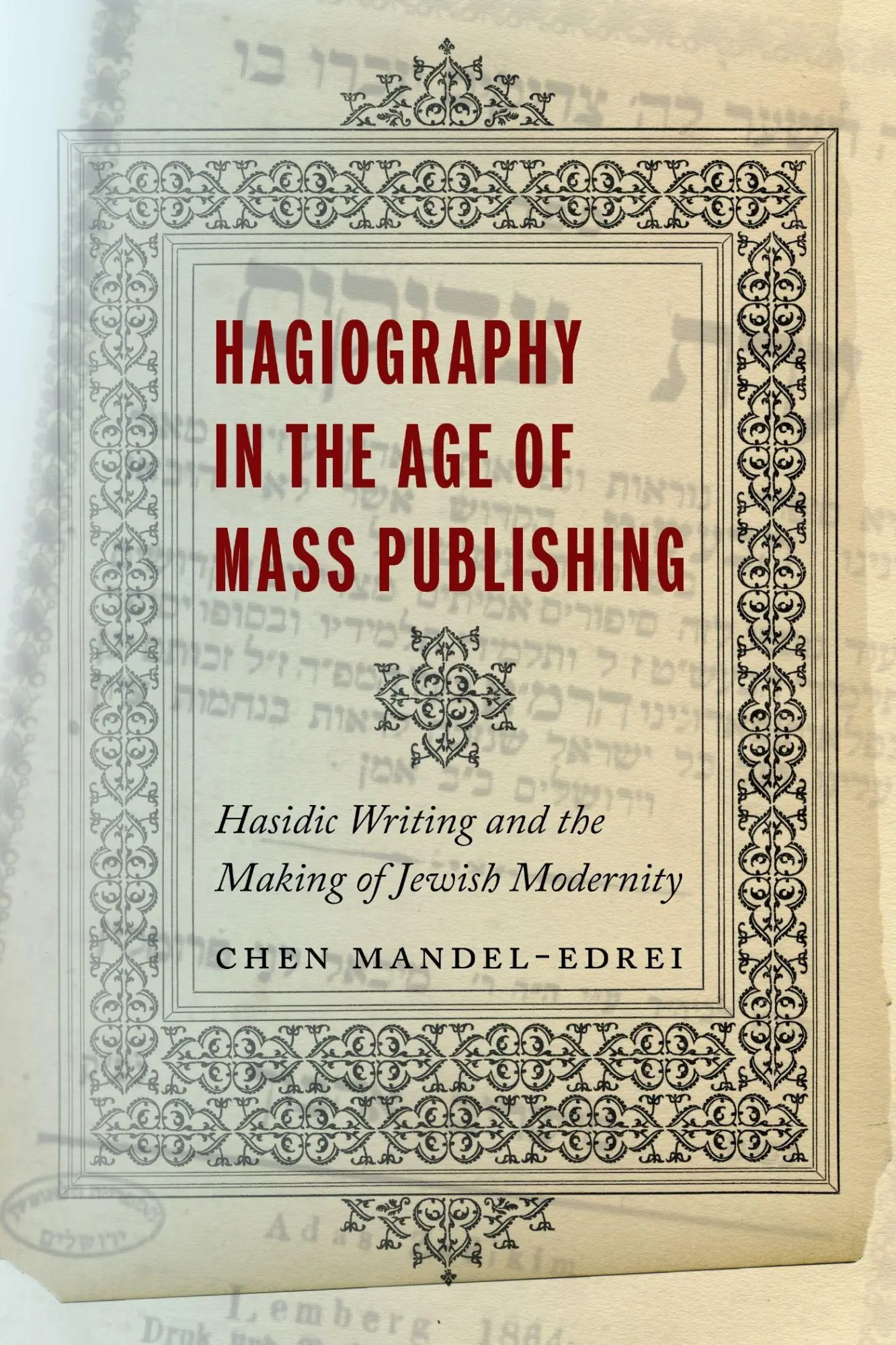 Cover: 9781503646308 | Hagiography in the Age of Mass Publishing | Chen Mandel-Edrei | Buch