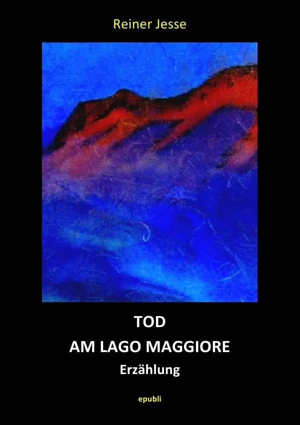 Cover: 9783737566308 | TOD AM LAGO MAGGIORE | Reiner Jesse | Taschenbuch | Deutsch | epubli