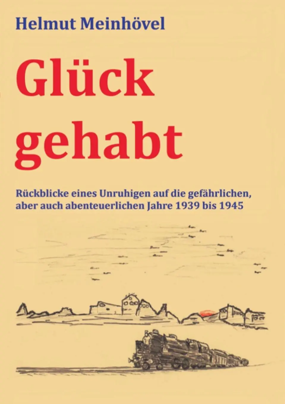 Cover: 9783740746308 | Glück gehabt | Helmut Meinhövel | Taschenbuch | Paperback | 224 S.