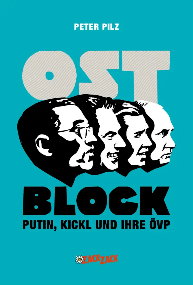 Cover: 9783950556308 | Ostblock | Putin, Kickl und ihre ÖVP | Peter Pilz | Buch | Deutsch