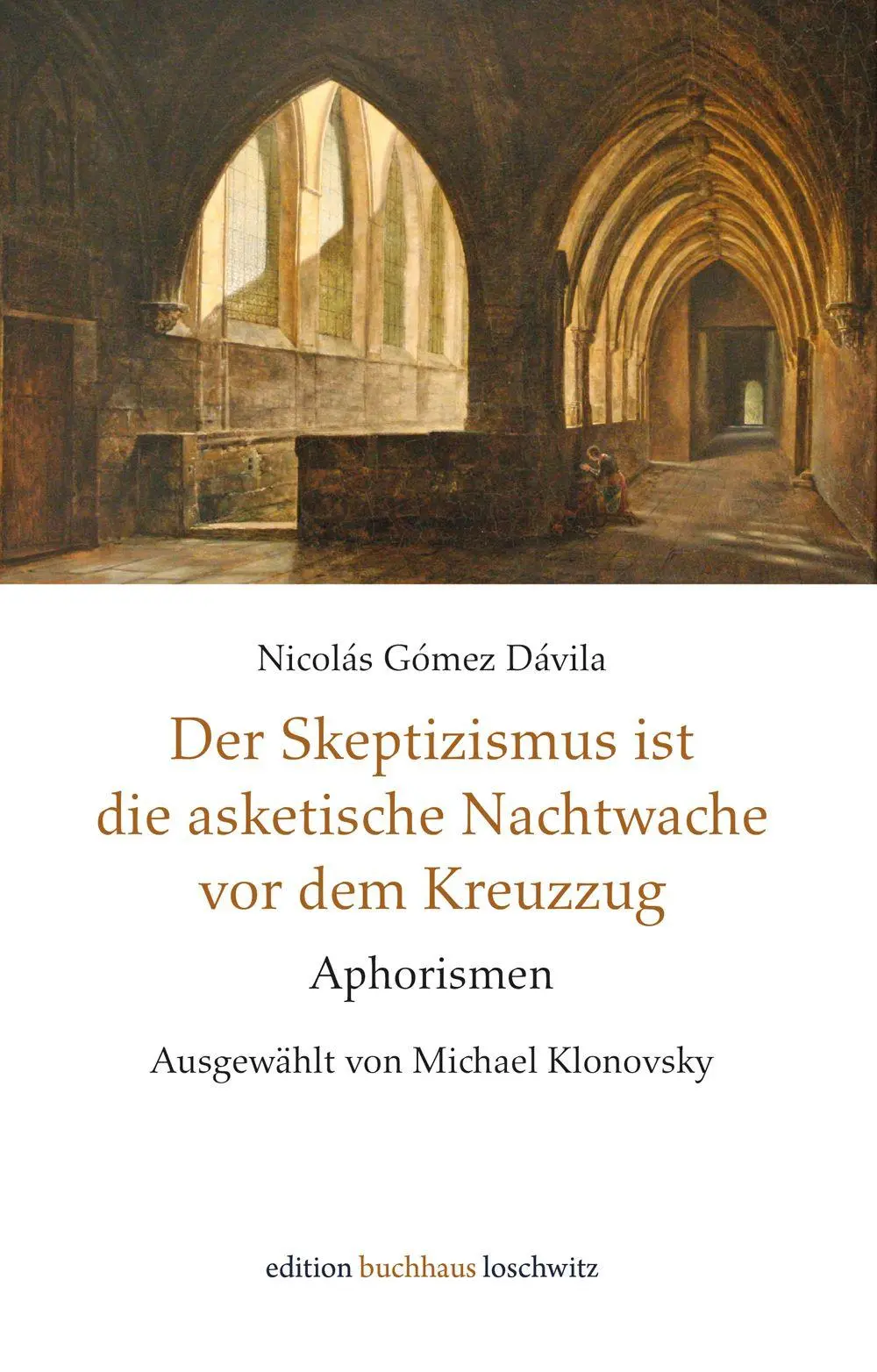 Cover: 9783982786308 | Der Skeptizismus ist die asketische Nachtwache vor dem Kreuzzug | Buch