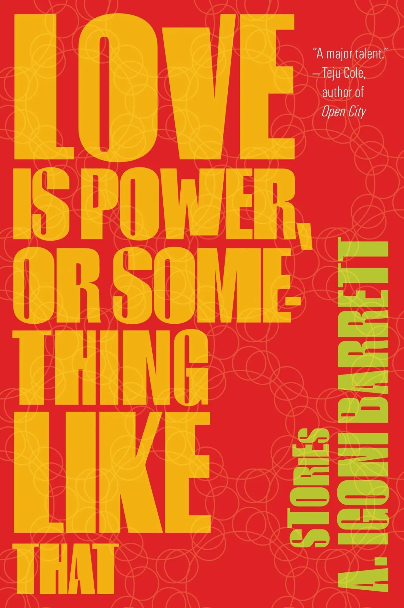 Cover: 9781555976408 | Love Is Power, or Something Like That | Stories | A Igoni Barrett