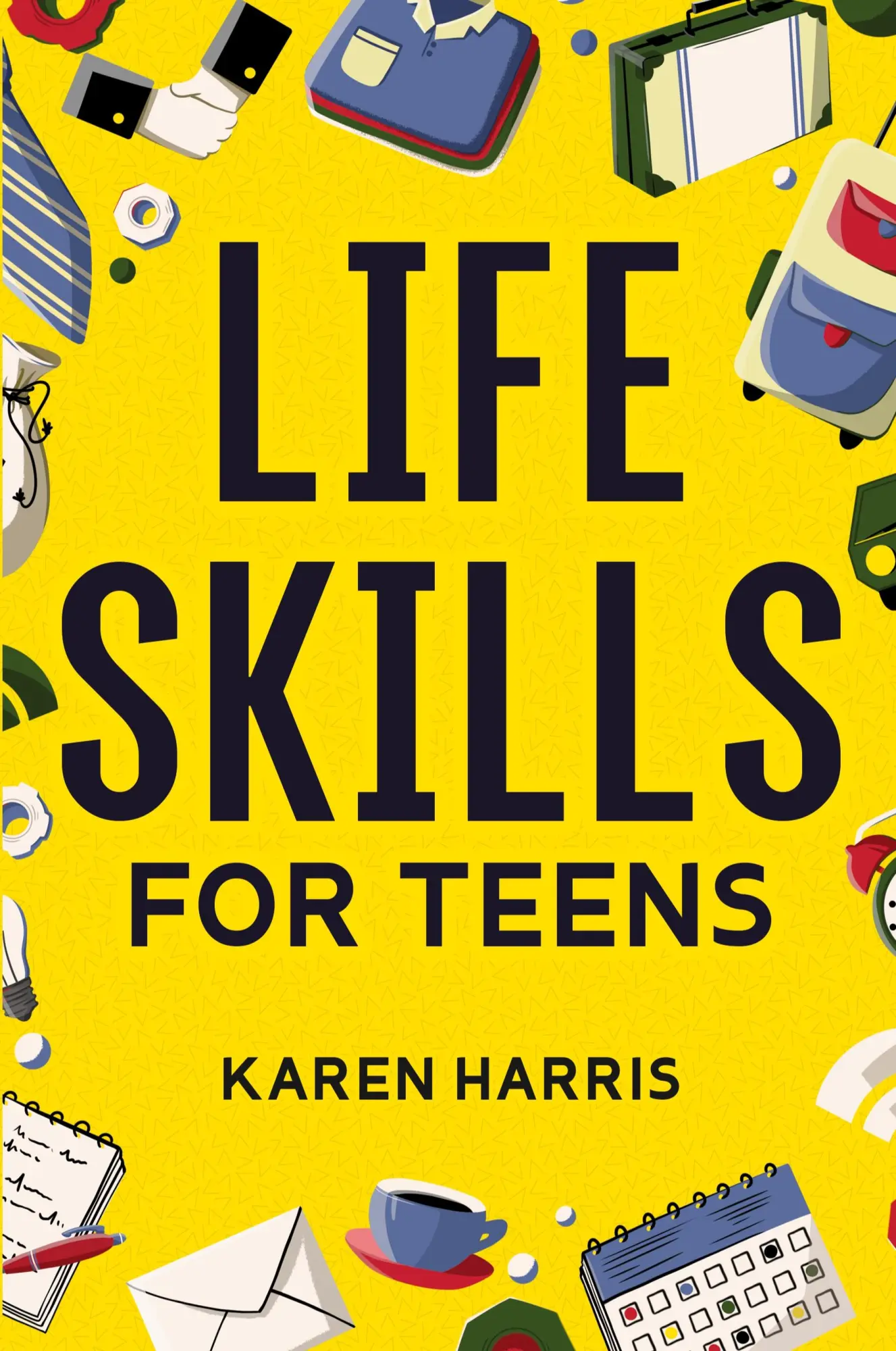 Cover: 9781951806408 | Life Skills for Teens | Karen Harris | Taschenbuch | Englisch | 2021