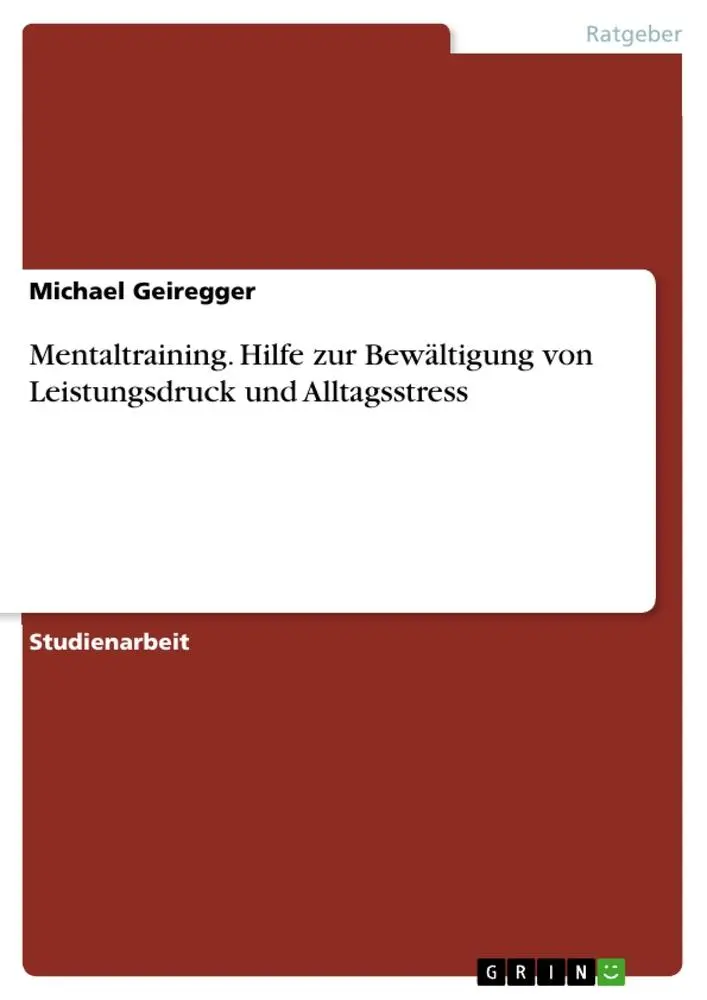 Cover: 9783656686408 | Mentaltraining. Hilfe zur Bewältigung von Leistungsdruck und...