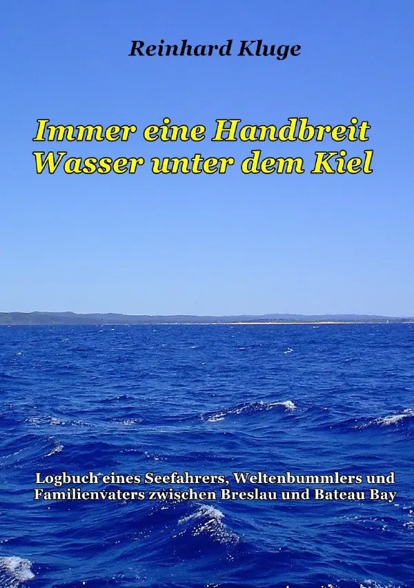 Cover: 9783748516408 | Immer eine Handbreit Wasser unter dem Kiel | Reinhard Kluge | Buch