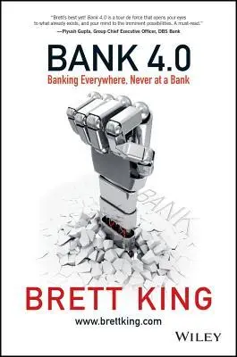 Cover: 9781119506508 | Bank 4.0 | Banking Everywhere, Never at a Bank | Brett King | Buch