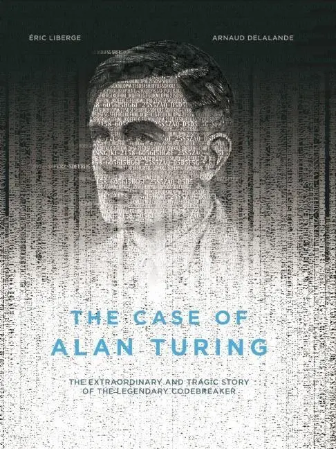 Cover: 9781551526508 | The Case of Alan Turing | Eric Liberge (u. a.) | Buch | Gebunden