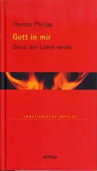 Cover: 9783429036508 | Gott in mir | Geist, der Leben weckt, Ignatianische Impulse 62 | Buch
