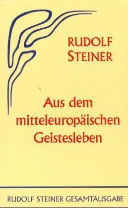 Cover: 9783727406508 | Aus dem mitteleuropäischen Geistesleben | Rudolf Steiner | Buch