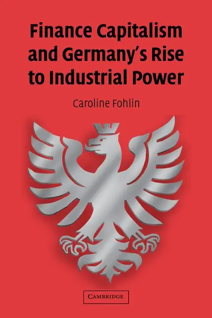 Cover: 9780521396608 | Finance Capitalism and Germany's Rise to Industrial Power | Fohlin