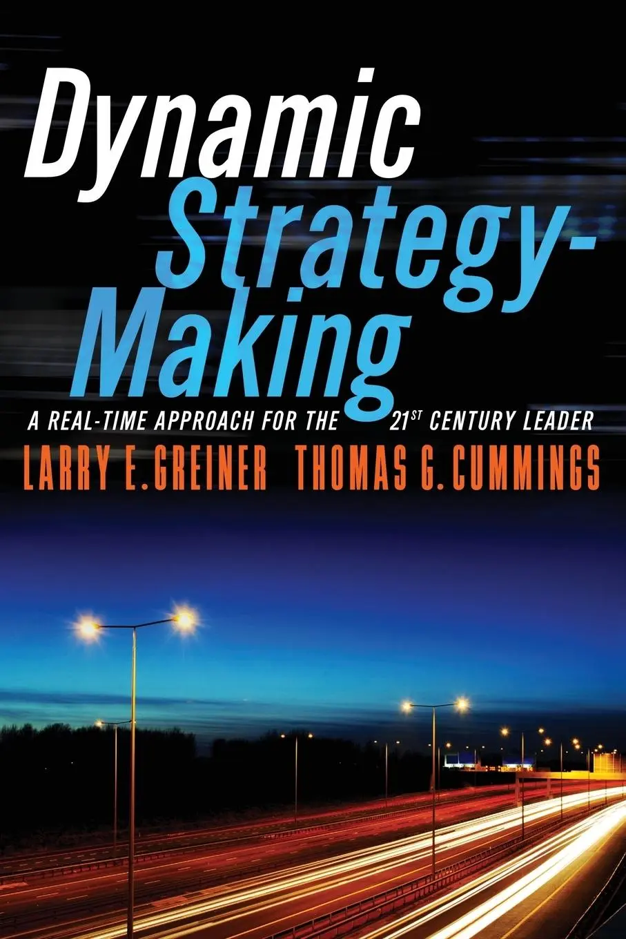 Cover: 9781119116608 | Dynamic Strategy-Making: A Real-Time Approach for the 21st Century...