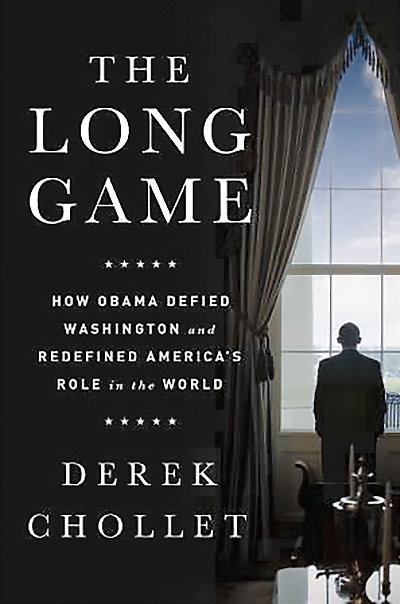 The Long Game: How Obama Defied Washington and Redefined America's Role in the World | Derek Chollet | Buch | Englisch | 2016 | PUBLICAFFAIRS | EAN 9781610396608 - Chollet, Derek
