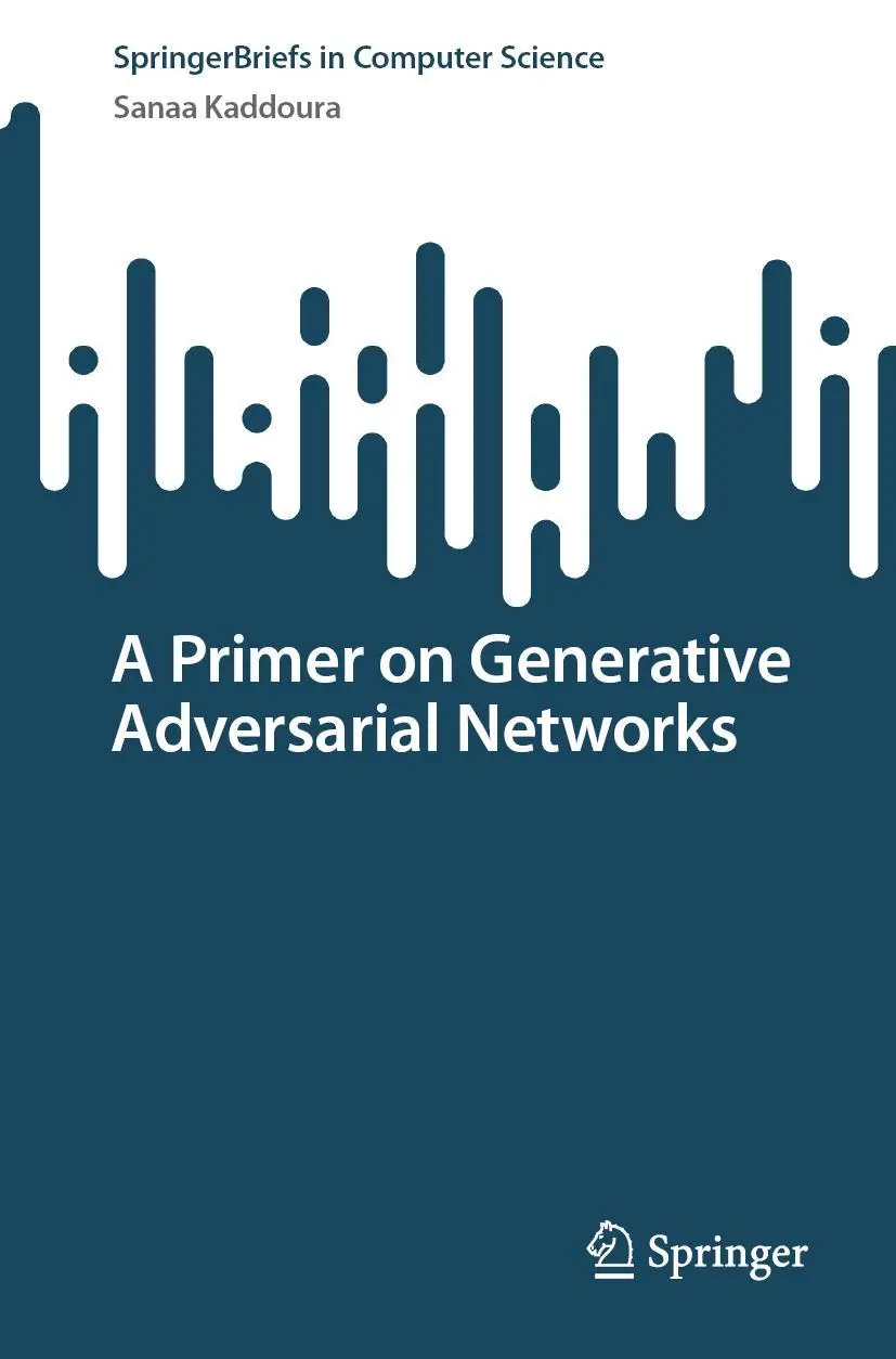 SpringerBriefs in Computer Science   A Primer on Generative Adversarial Networks - Sanaa Kaddoura Kartoniert (TB)